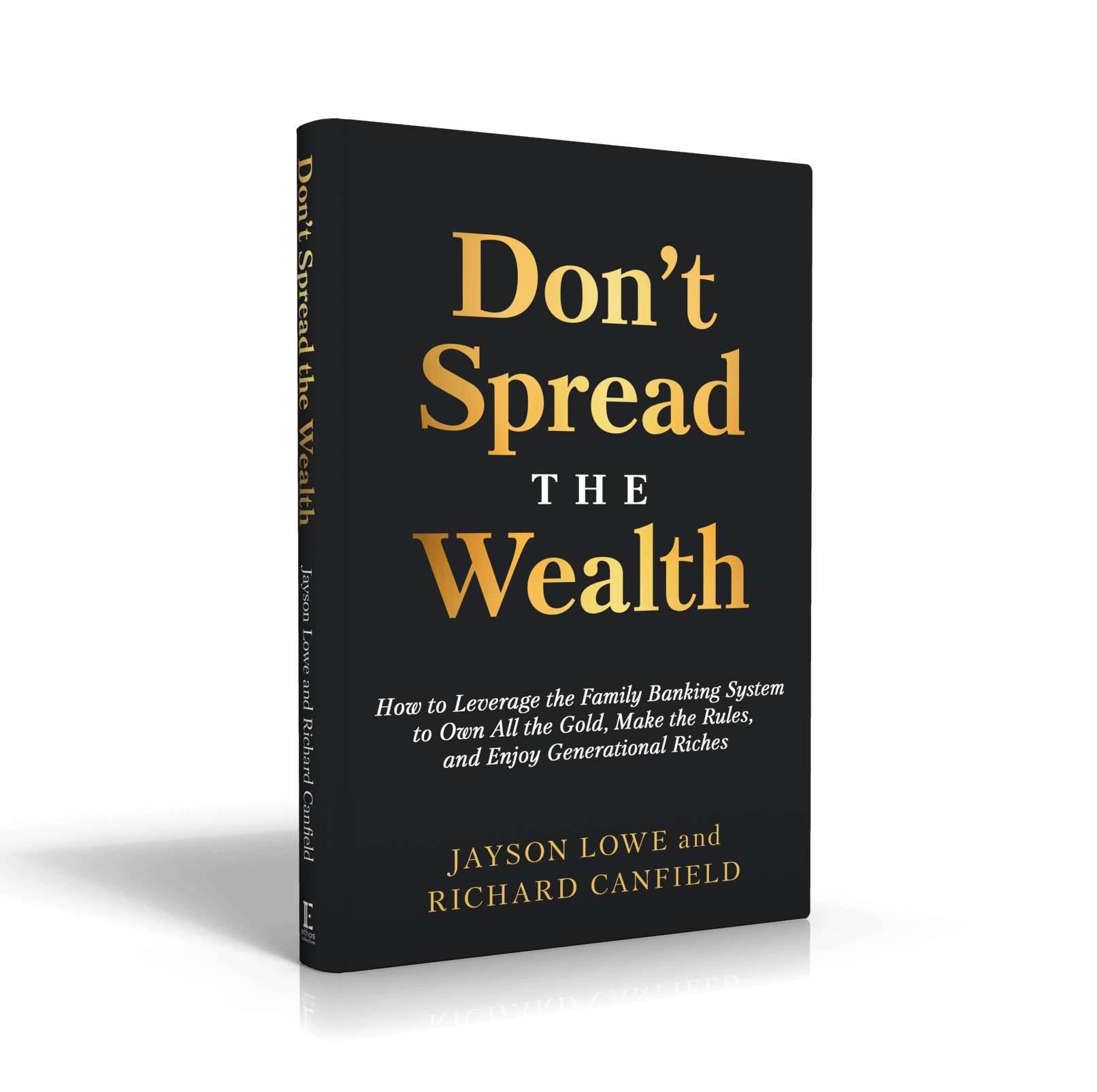 Don't Spread the Wealth — book cover by Jayson Lowe and Richard Canfield